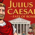 Julius Caesar – Fate of the Roman Empire